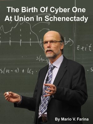cover image of The Birth of Cyber One At Union In Schenectady